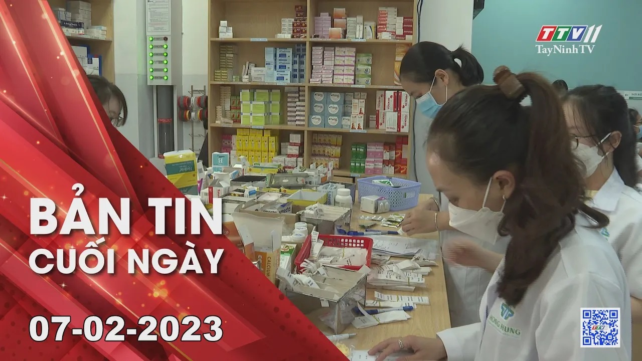 Bản tin cuối ngày 07-02-2023 | Tin tức hôm nay | TayNinhTV